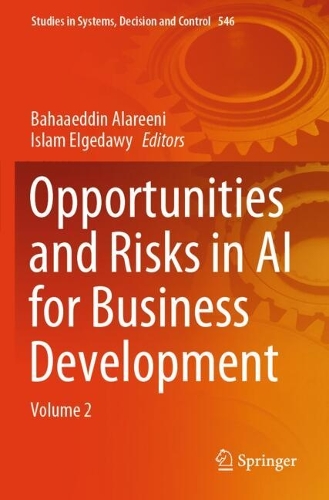 Opportunities and Risks in AI for Business Development: Volume 2.