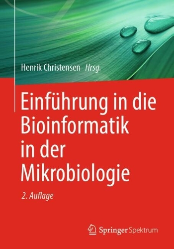 Einfuehrung in die Bioinformatik in der Mikrobiologie. 2. Auflage 2024
