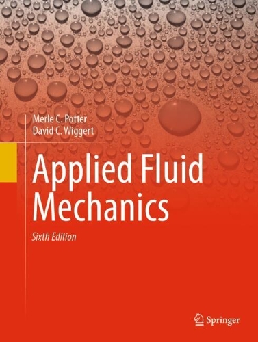 Applied Fluid Mechanics: Sixth Edition. Sixth Edition 2025