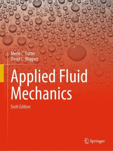 Applied Fluid Mechanics: Sixth Edition. Sixth Edition 2025