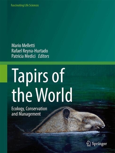 Tapirs of the World: Ecology, Conservation and Management. 2024 ed.
