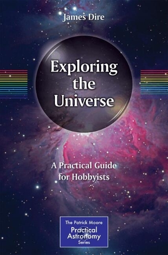 Exploring the Universe: A Practical Guide for Hobbyists. 2024 ed.