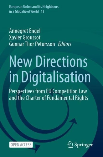 New Directions in Digitalisation: Perspectives from EU Competition Law and the Charter of Fundamental Rights.
