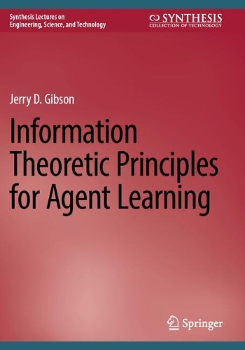 Information Theoretic Principles for Agent Learning.