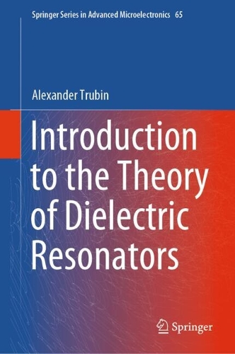 Introduction to the Theory of Dielectric Resonators. 2024 ed.
