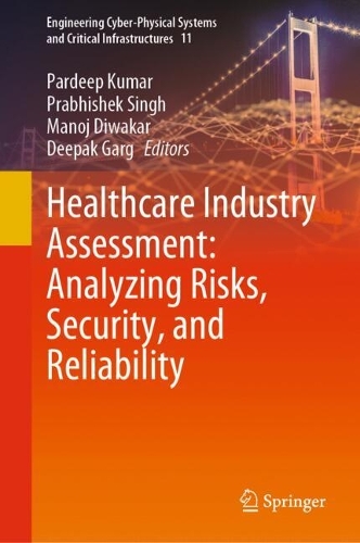 Healthcare Industry Assessment: Analyzing Risks, Security, and Reliability. 2024 ed.