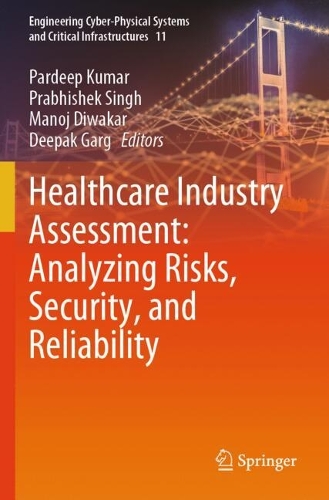 Healthcare Industry Assessment: Analyzing Risks, Security, and Reliability.