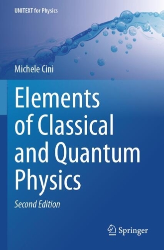 Elements of Classical and Quantum Physics. Second Edition 2024