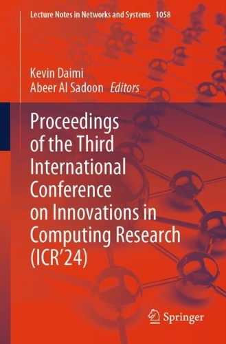 Proceedings of the Third International Conference on Innovations in Computing Research (ICR'24). 2024 ed.