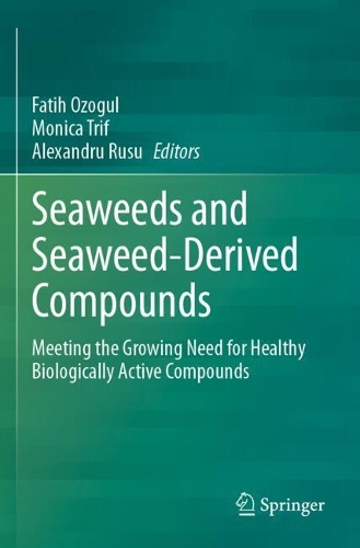 Seaweeds and Seaweed-Derived Compounds: Meeting the Growing Need for Healthy Biologically Active Compounds.