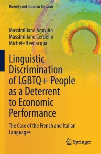 Linguistic Discrimination of LGBTQ+ People as a Deterrent to Economic Performance: The Case of the French and Italian Languages.