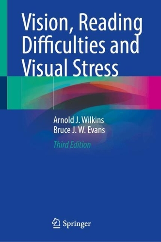 Vision, Reading Difficulties and Visual Stress. Third Edition 2024