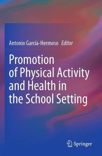 Promotion of Physical Activity and Health in the School Setting.
