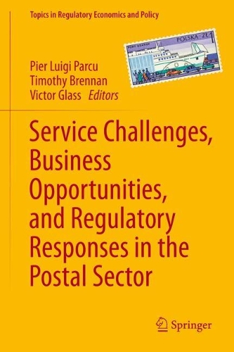Service Challenges, Business Opportunities, and Regulatory Responses in the Postal Sector.