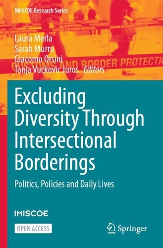 Excluding Diversity Through Intersectional Borderings: Politics, Policies and Daily Lives.
