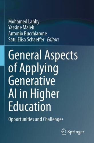 General Aspects of Applying Generative AI in Higher Education: Opportunities and Challenges.