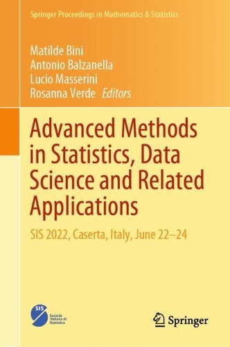 Advanced Methods in Statistics, Data Science and Related Applications: SIS 2022, Caserta, Italy, June 22-24. 2024 ed.