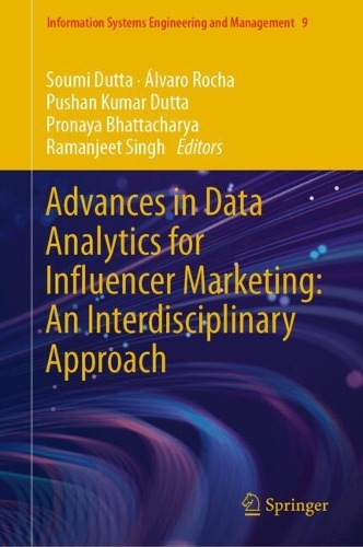 Advances in Data Analytics for Influencer Marketing: An Interdisciplinary Approach. 2024 ed.