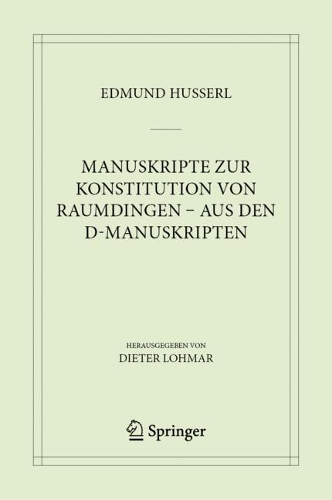 Manuskripte zur Konstitution von Raumdingen - aus den D-Manuskripten. 2024 ed.
