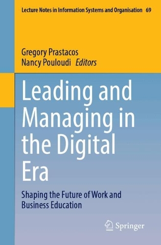 Leading and Managing in the Digital Era: Shaping the Future of Work and Business Education. 2024 ed.