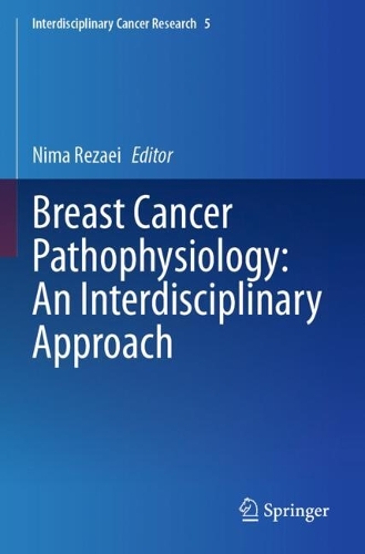 Breast Cancer Pathophysiology: An Interdisciplinary Approach.