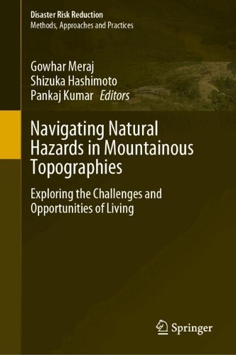 Navigating Natural Hazards in Mountainous Topographies: Exploring the Challenges and Opportunities of Living. 2024 ed.