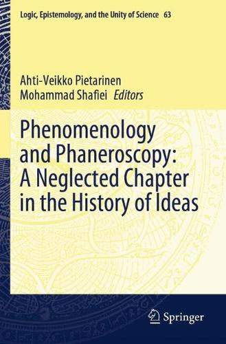 Phenomenology and Phaneroscopy: A Neglected Chapter in the History of Ideas.