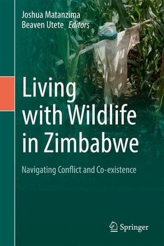 Living with Wildlife in Zimbabwe: Navigating Conflict and Co-existence. 2024 ed.