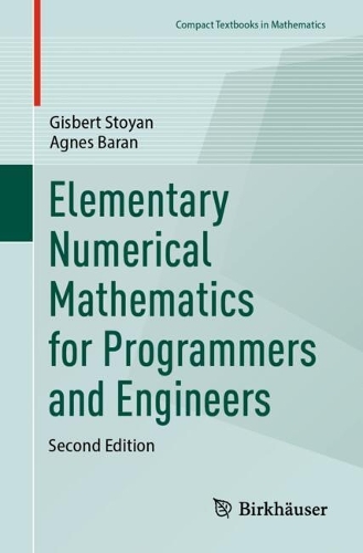 Elementary Numerical Mathematics for Programmers and Engineers.
