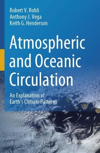 Atmospheric and Oceanic Circulation: An Explanation of Earth's Climate Patterns.