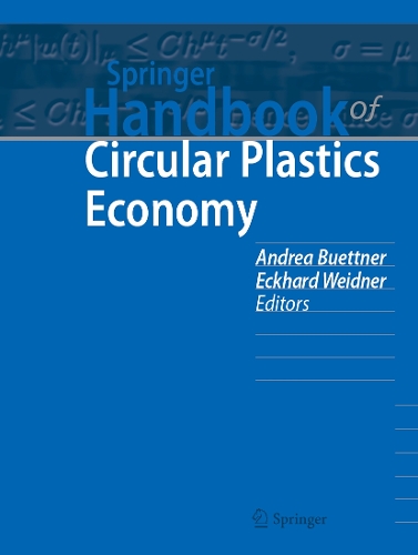 Springer Handbook of Circular Plastics Economy. 2024 ed.