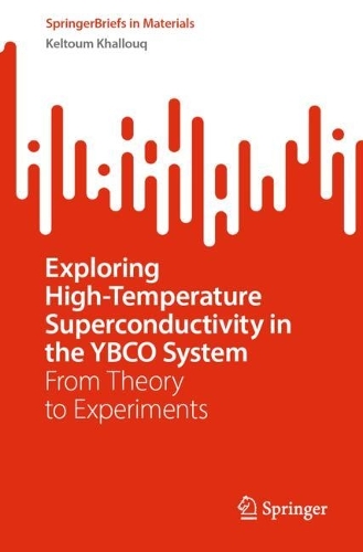Exploring High-Temperature Superconductivity in the YBCO System: From Theory to Experiments. 2024 ed.