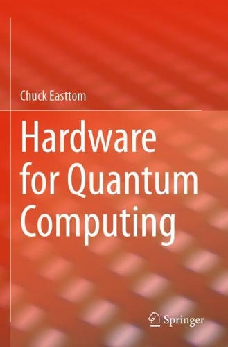 Hardware for Quantum Computing.
