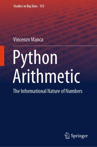 Python Arithmetic: The Informational Nature of Numbers. 2024 ed.