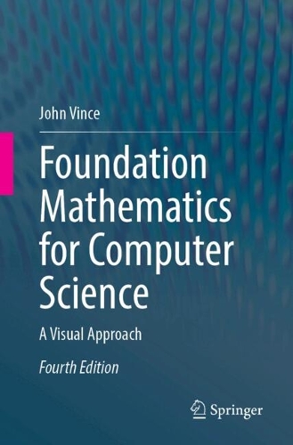 Foundation Mathematics for Computer Science: A Visual Approach. Fourth Edition 2024