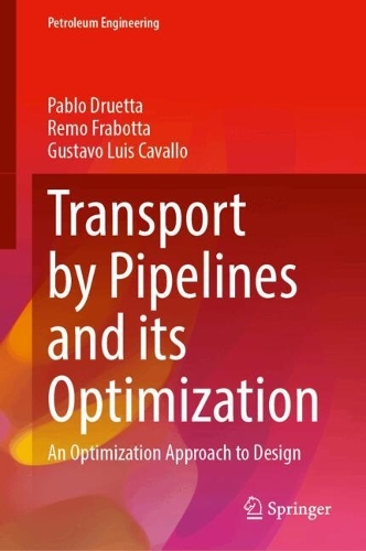 Transport by Pipelines and Its Optimization: A Sustainable Approach to the Design. 2024 ed.