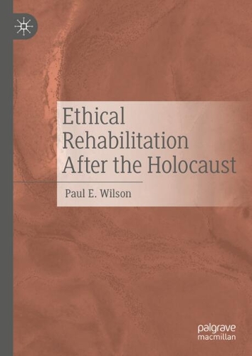 Ethical Rehabilitation After the Holocaust.