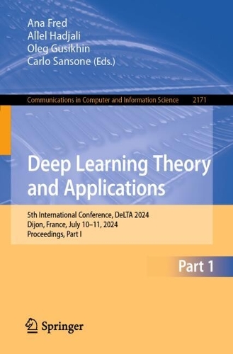Deep Learning Theory and Applications: 5th International Conference, DeLTA 2024, Dijon, France, July 10-11, 2024, Proceedings, Part I. 2024 ed.
