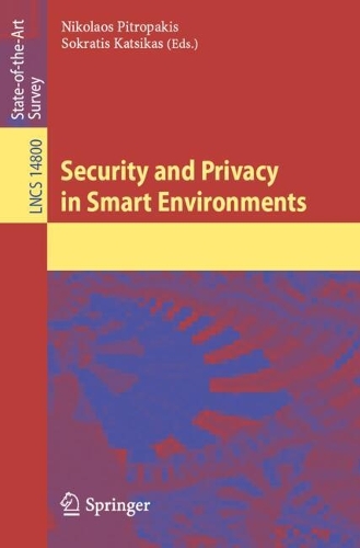 Security and Privacy in Smart Environments. 2024 ed.