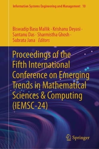 Proceedings of the Fifth International Conference on Emerging Trends in Mathematical Sciences & Computing (IEMSC-24). 2024 ed.