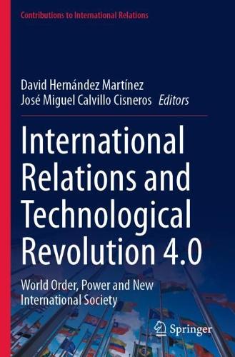 International Relations and Technological Revolution 4.0: World Order, Power and New International Society.