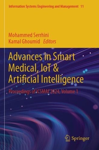Advances in Smart Medical, IoT & Artificial Intelligence: Proceedings of ICSMAI'2024, Volume 1.