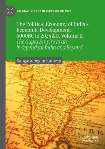 The Political Economy of India's Economic Development. 5000BC to 2024AD. Volume II