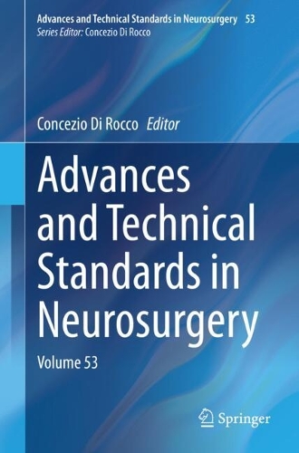 Advances and Technical Standards in Neurosurgery: Volume 53. 2024 ed.