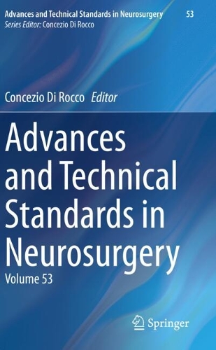 Advances and Technical Standards in Neurosurgery: Volume 53.