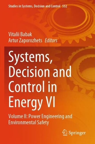 Systems, Decision and Control in Energy VI: Volume II: Power Engineering and Environmental Safety.