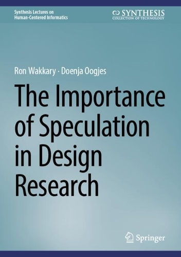 The Importance of Speculation in Design Research. 2025 ed.