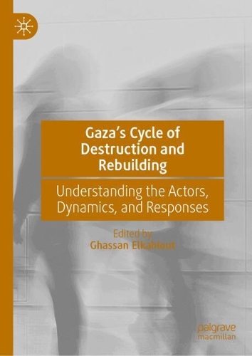 Gaza's Cycle of Destruction and Rebuilding
