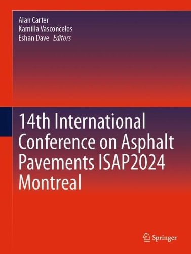 14th International Conference on Asphalt Pavements ISAP2024 Montreal. 2024 ed.