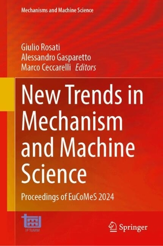 New Trends in Mechanism and Machine Science: Proceedings of EuCoMeS 2024. 2024 ed.
